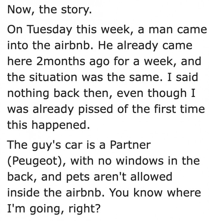 A Dog Owner Rented an Airbnb That Doesn't Allow Dogs Inside the Premises.