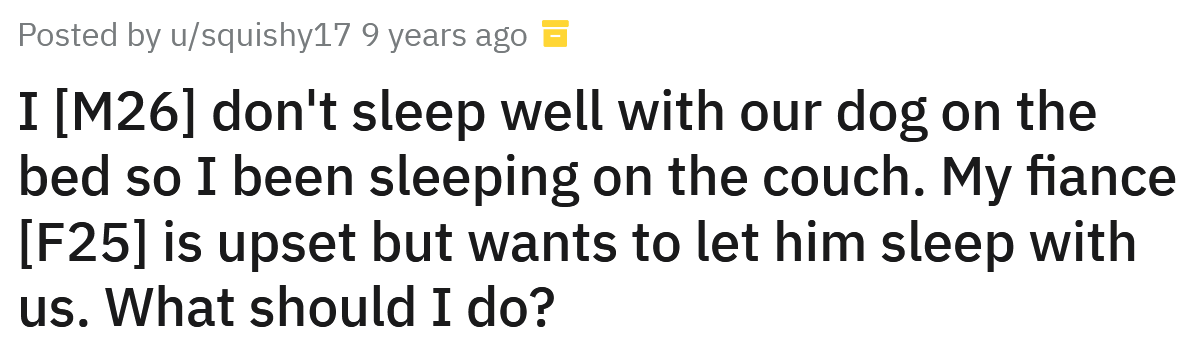 Redditor asked for advice on what to do about his fiance letting their dog sleep on their bed.