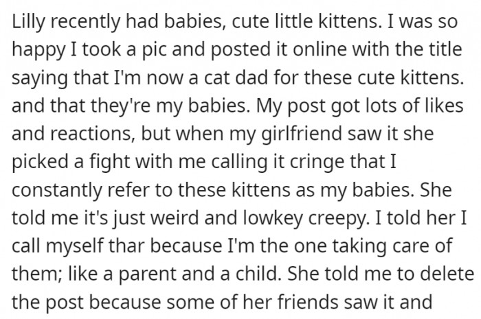 While she normally just ignores it, there was a point when she asked him to delete a post where he called his cat's new kittens his babies.