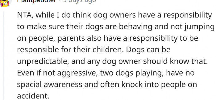 Pet owners are responsible for their pets, but on the other hand, parents are also responsible for their kids.