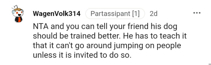 It can't go around jumping on people