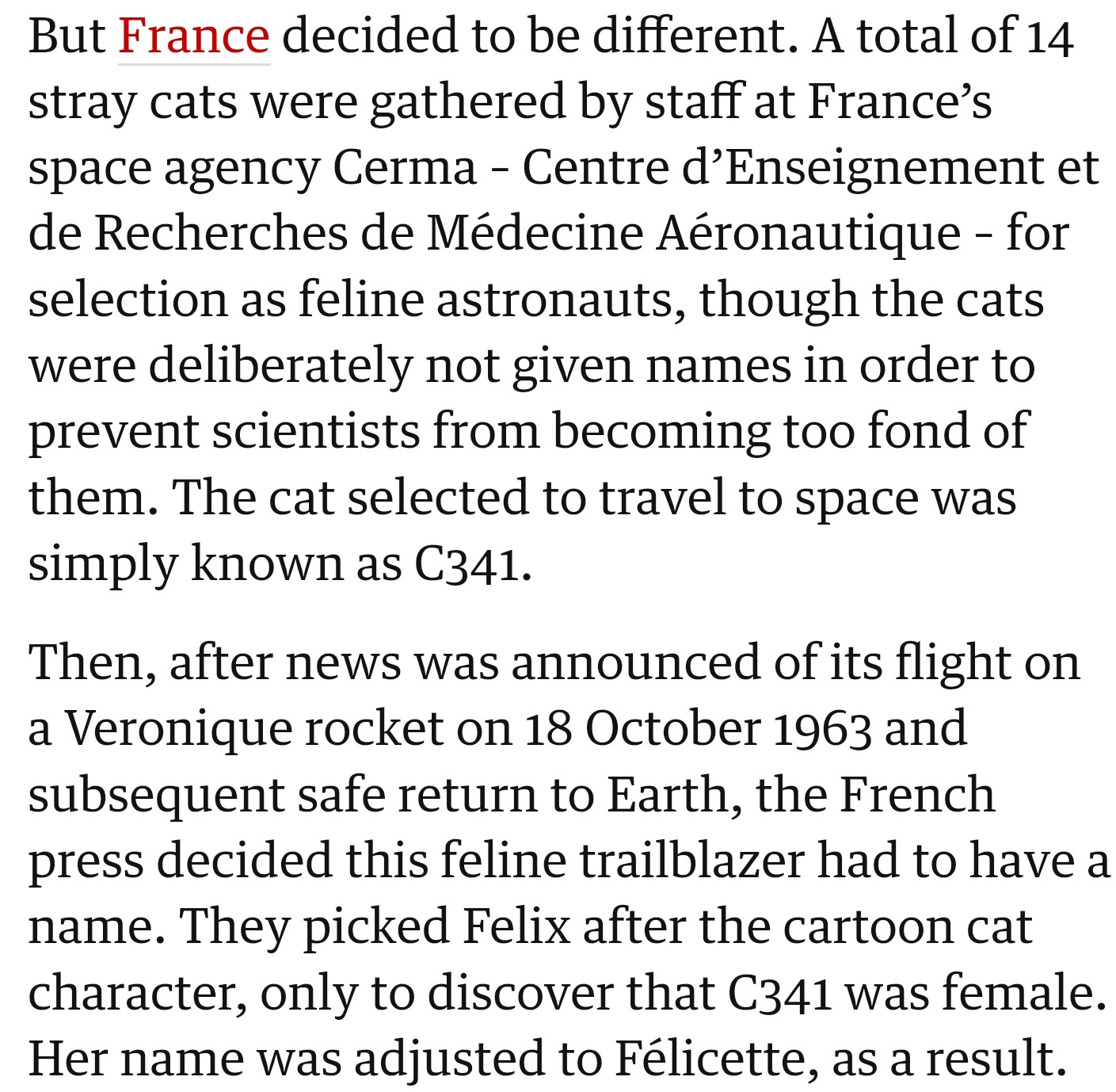 French scientists decided to be different. They opted for cats, instead; and Félicette was the chosen one