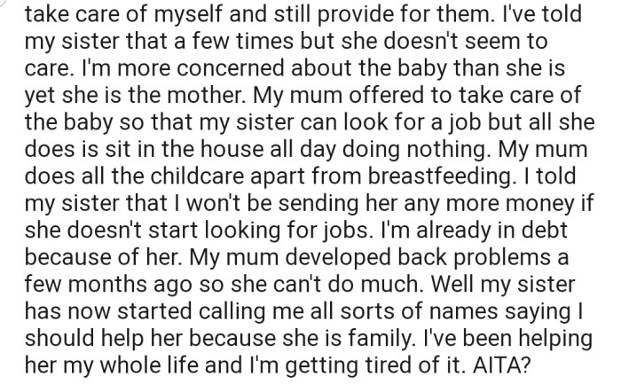 Now, OP is demanding that her sister pass the childcare responsibilities to their mom and go look for a job or else she won't be receiving any more pocket money. Unfortunately, this has caused a rift between both sisters