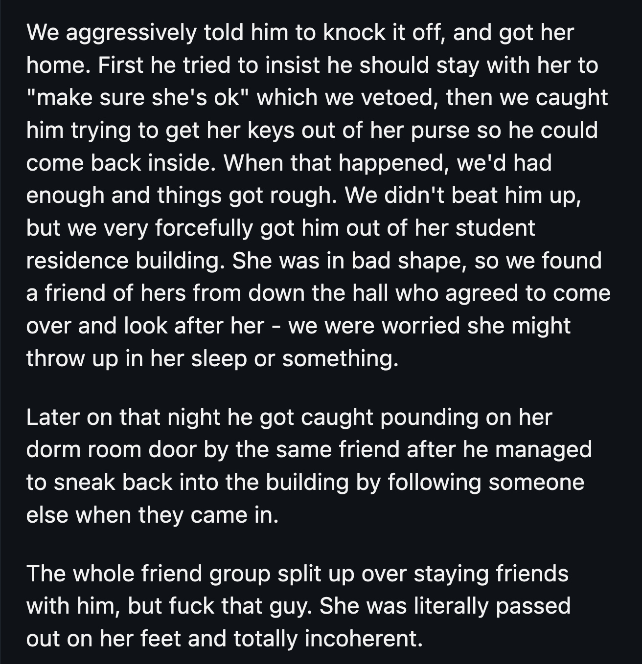 That former friend is a vile human being. OP and his friends should hold their heads up high for saving someone from a lifetime of trauma.