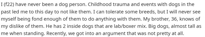 OP started the post off like this, explaining how she's not a dog person and what happened with her brother.