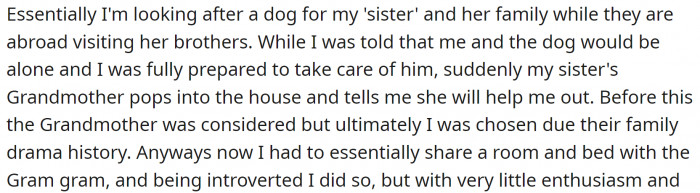 She is pet sitting for a friend. But her grandma came in to