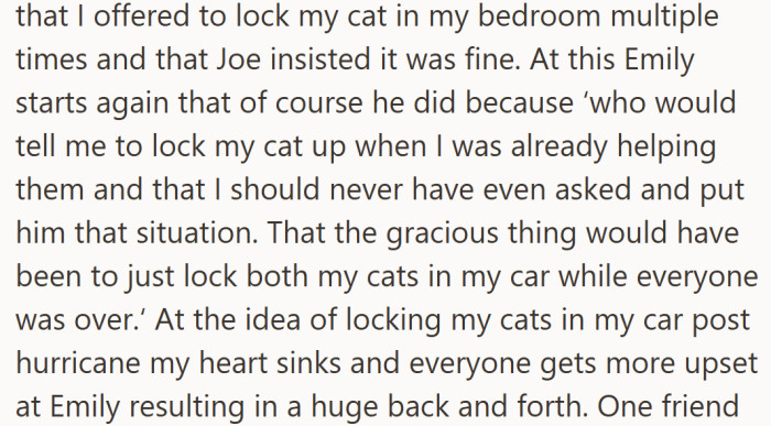 Her friends were stunned when Emily claimed the “gracious” move would’ve been trapping the cats in a car for hours.