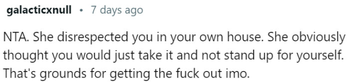 He disrespected you in your own house