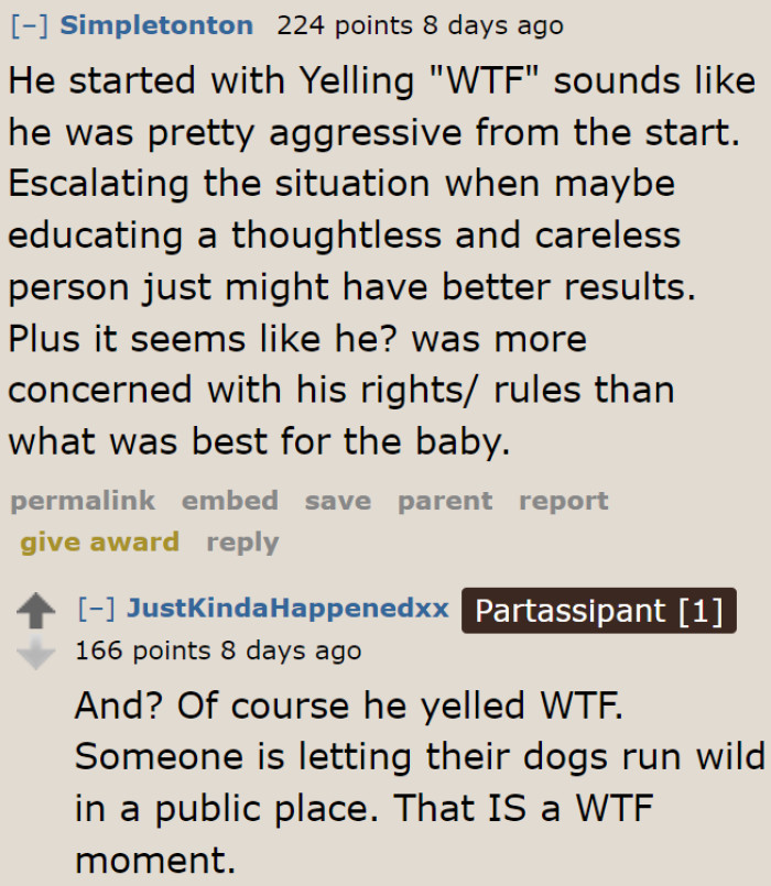 Educating the dog owner would have been better than showing aggression.