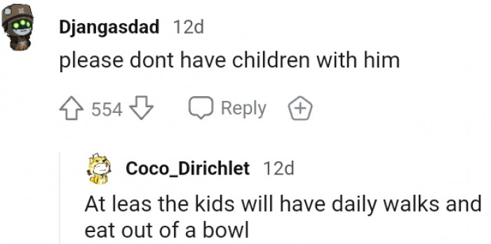 11. The kids will have daily walks amongst other things