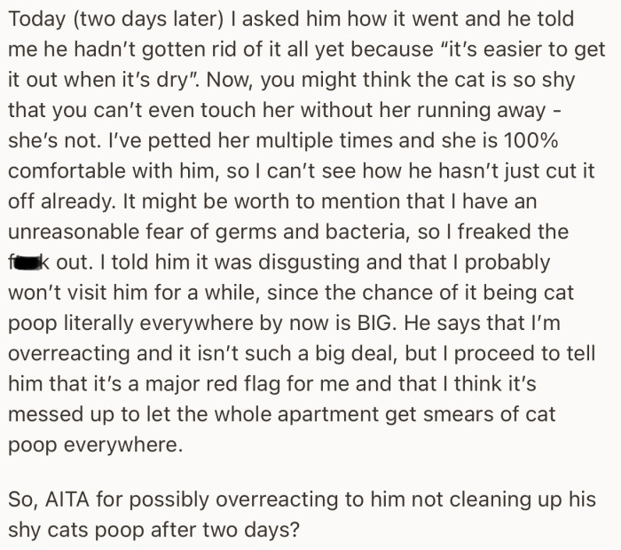 Two days later, she inquired about how he handled it, only to discover that he still hadn’t gotten the poop out of the cat’s fur
