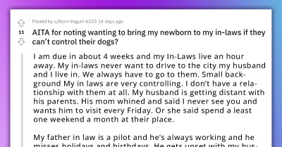 Woman Refuses To Bring Her Newborn Baby To Her In-Laws' House Because Of Their Dogs