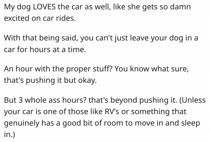 16. Three hours of alone time is too much.