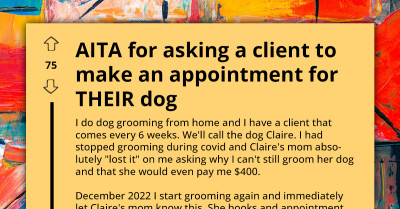 Fed-Up Groomer Tells Client To Book Appointment For Their Dog, Refuses To Remind Them Of The Next Session