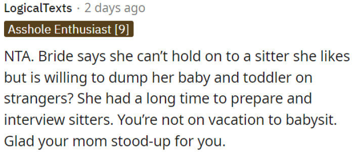 It's good that OP's mom supported them in this situation.