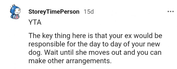 You can wait until she moves out