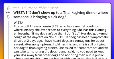 Reasonable Dog Owner Gets Kicked Out Of Family Thanksgiving Because She Refused To Be Around Her Cousin's Sick And Contagious Dog