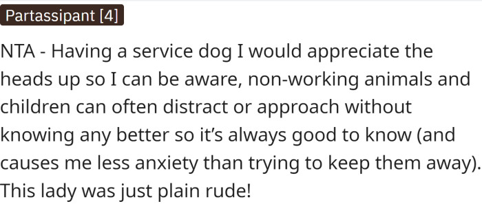 This Redditor has a service dog and they would appreciate the heads up