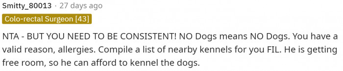 OP does have a valid reason, and their FIL should definitely understand their reasoning, especially when it comes to two larger dogs.