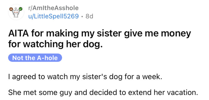 The OP asked if she is an a**hole for making her sister pay her for taking care of her dog.