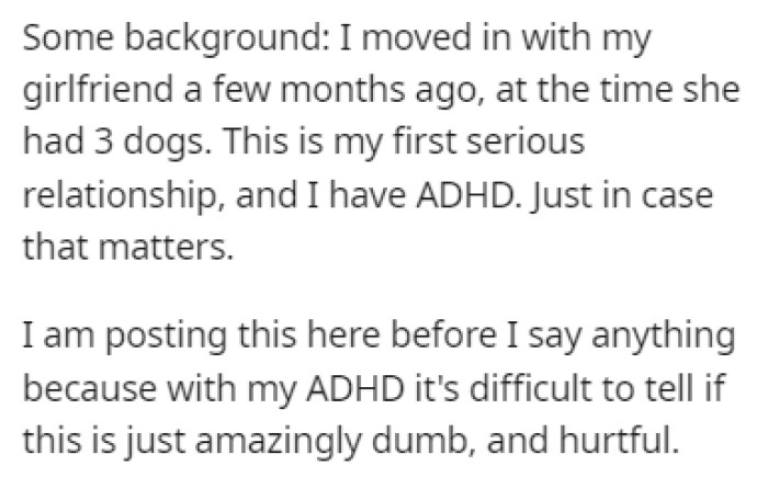 OP moved in with their girlfriend a few months ago, and she had three dogs at the time