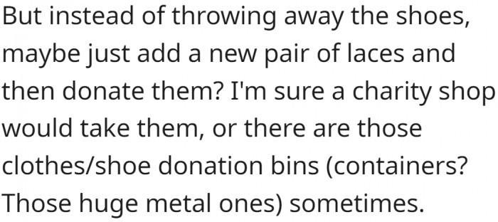 Maybe some charity shop would take them