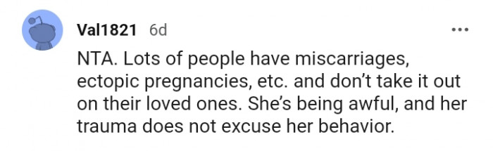 Her trauma does not excuse her behavior.