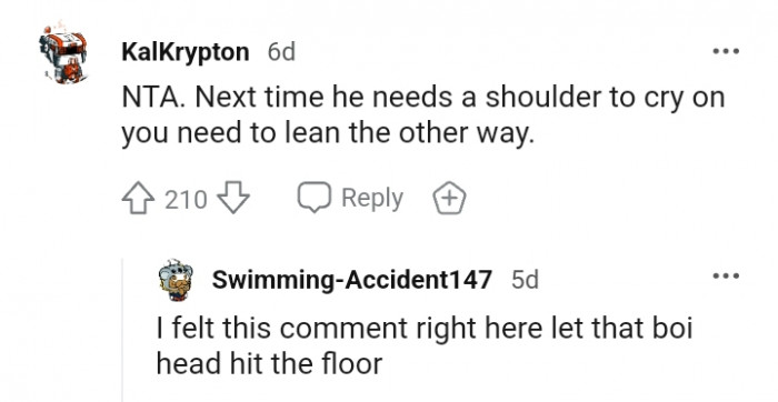 He Needs a Shoulder to Cry On