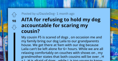 Man Refuses To Hold His Dog Accountable For Scaring His Cousin, Reveals The Real Truth In The Comments