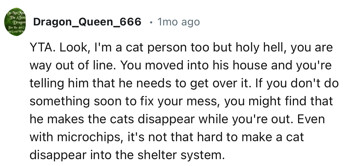 “If you don't do something soon to fix your mess, you might find that he makes the cats disappear while you're out.”