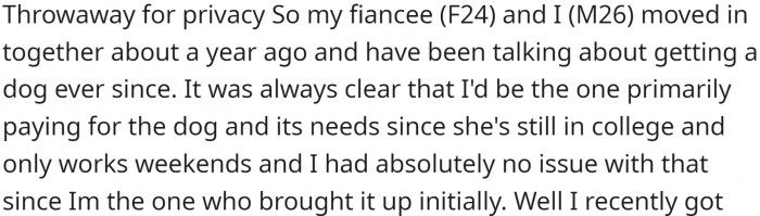 He and his fiancée (F24) moved in together about a year ago and have been talking about getting a dog ever since.