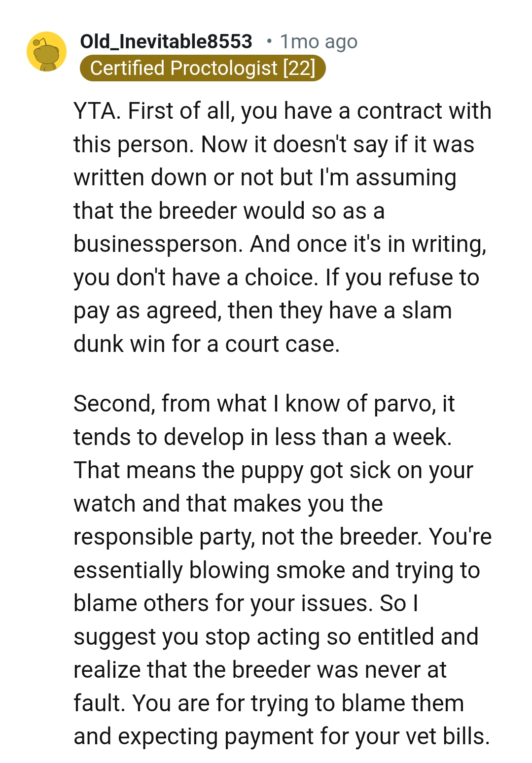 Parvo tends to develop in less than a week