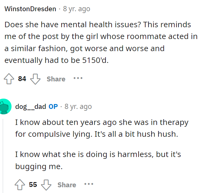 This is a pretty important question to ask as well because it could significantly impact why she's acting this way.