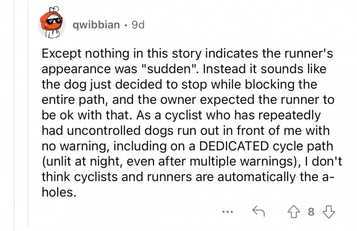 Even cyclists face this problem quite often.