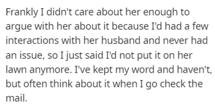 OP stopped doing it as promised, but they still think about that little encounter to this day