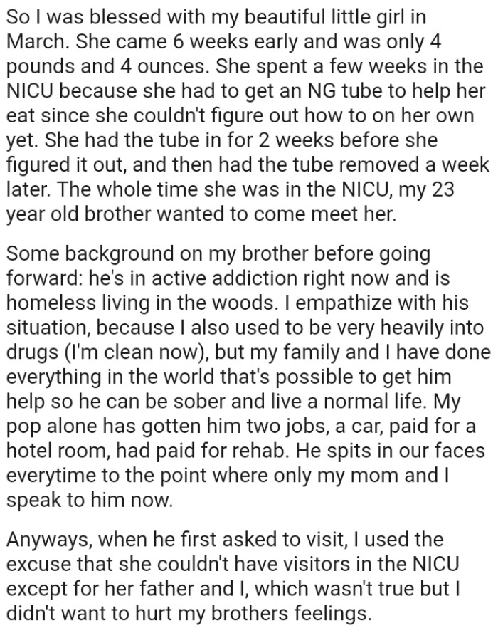 The whole time OP's baby was in the NICU, her 23 year old brother wanted to come meet her