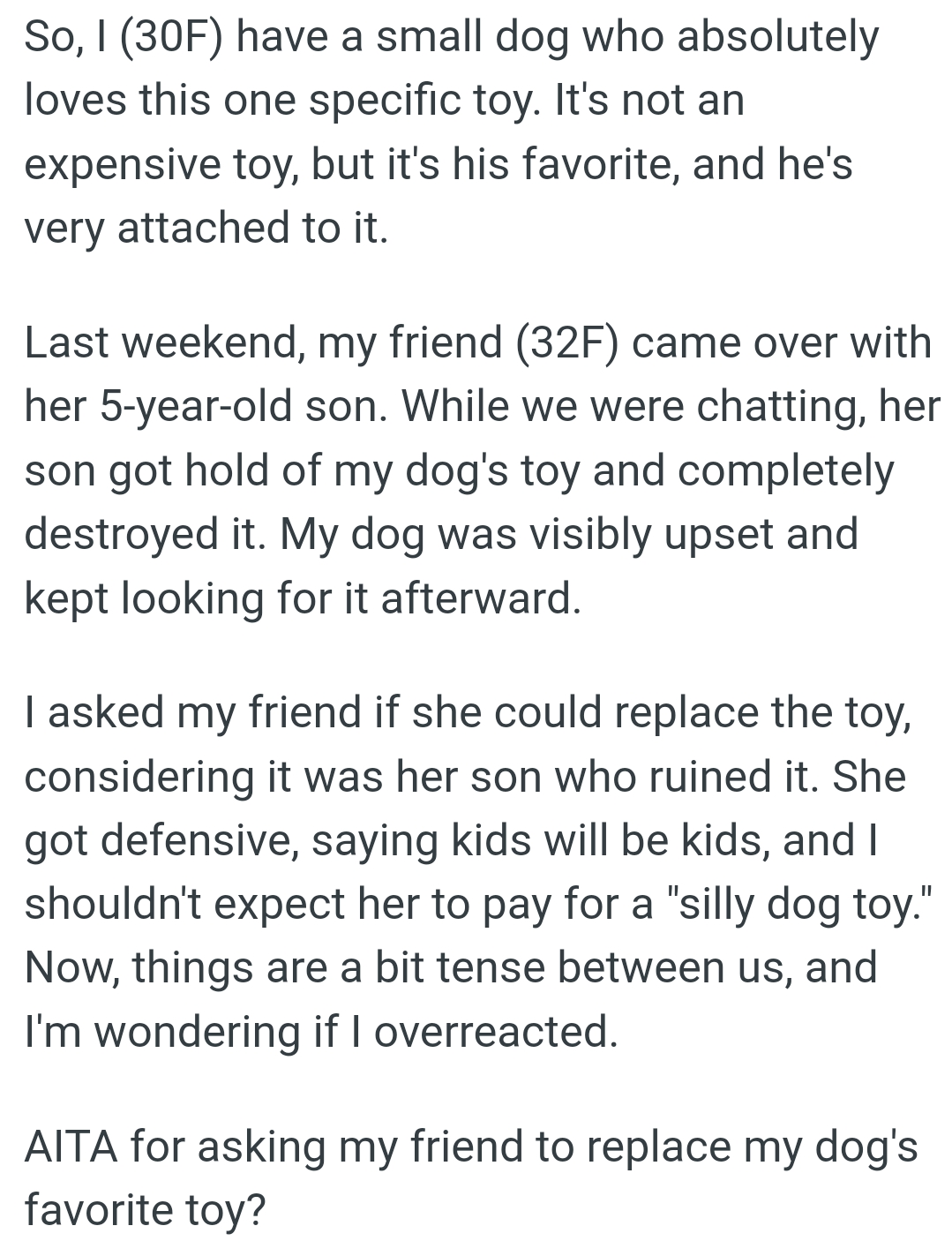 OP's dog was visibly upset and kept looking for its toy afterward