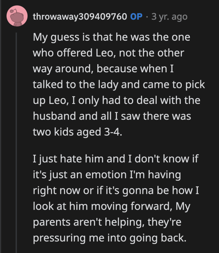 He searched for a family to rehome Leo to or connected with them through social media. Either way, red flag!