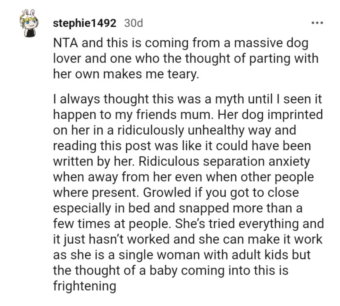 Her dog imprinted on her in a ridiculously unhealthy way.