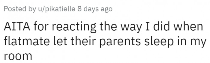 Redditor Freaks Out After Roommate Lets Parents Sleep In His Room ...