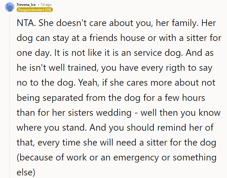 And you should remind her of that, every time she will need a sitter for the dog,