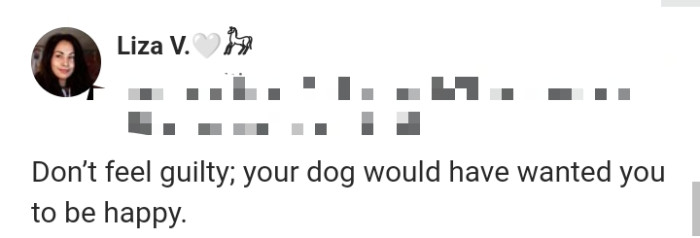 1. The dog would have wanted them to be happy