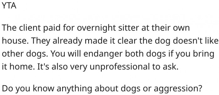 9. He will be putting both dogs' lives at risk.