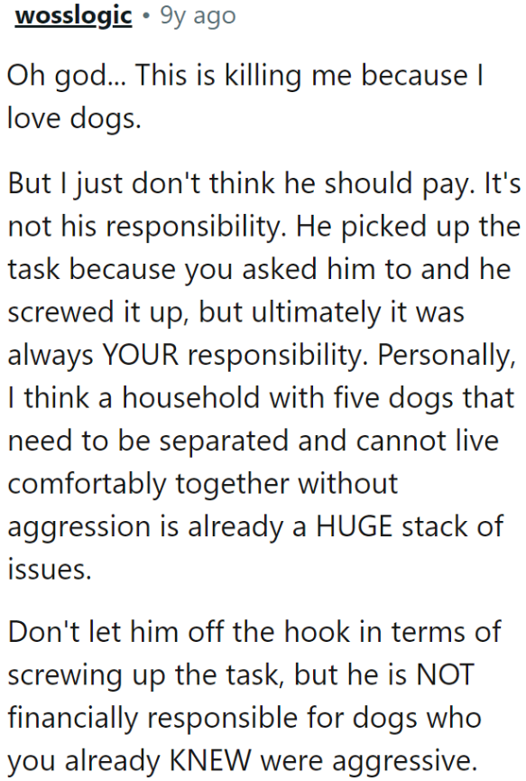 Although the boyfriend is not financially liable, he still needs to own up to his mistake.