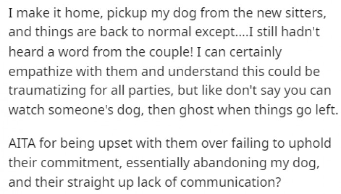 The couple that was taking care of the dog at first never spoke to him about it.