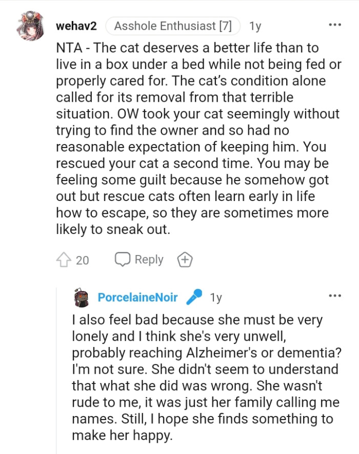 The cat's condition alone calls for its removal from that situation