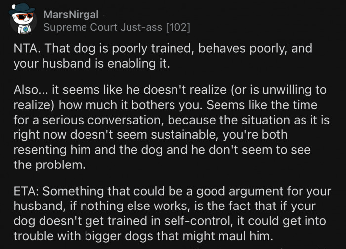 The husband is enabling the dog's bad behavior.