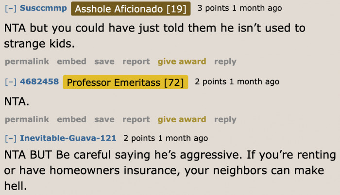 Neighbors could get the OP into trouble because of what he said.