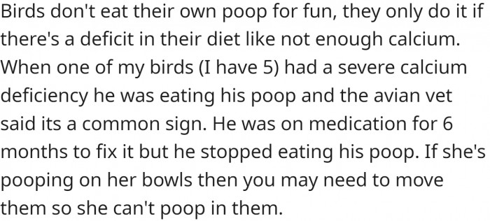 Birds don't eat their own poop for fun...