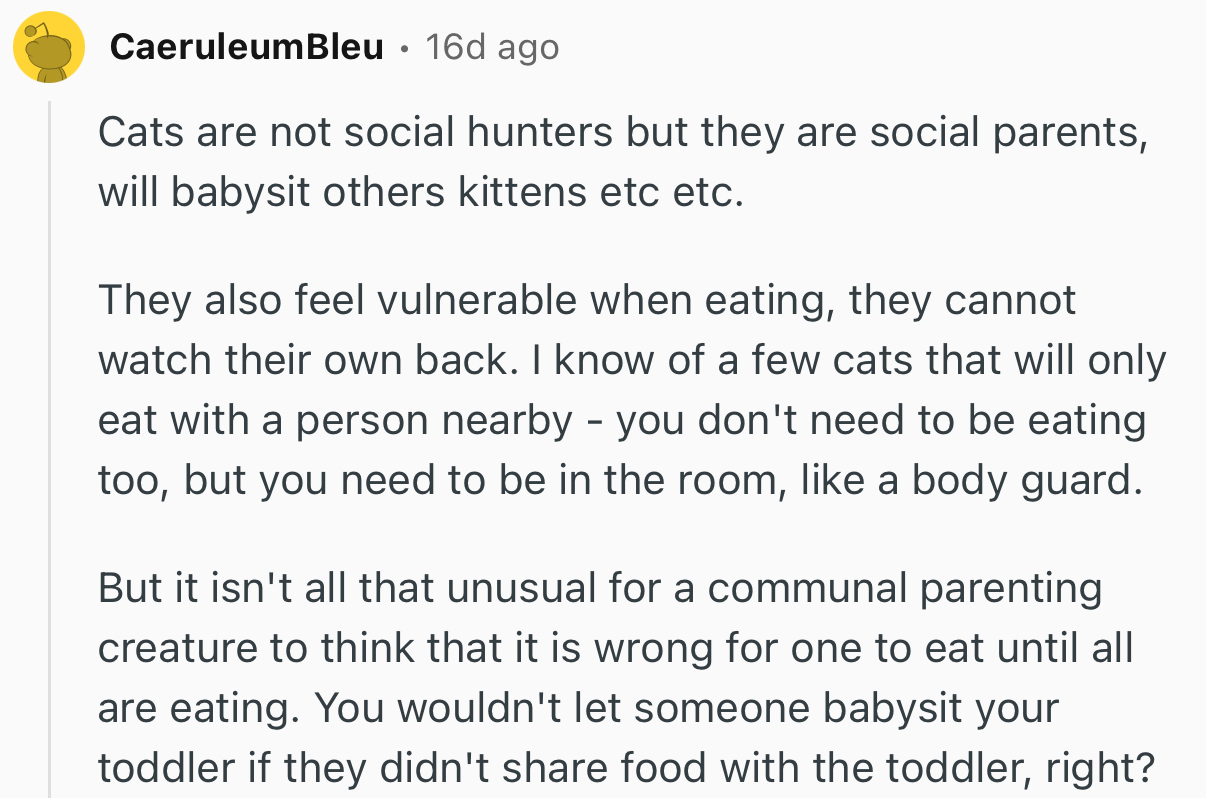 “It Isn't All That Unusual For A Communal Parenting Creature To Think That It Is Wrong For One To Eat Until All Are Eating.”